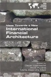 Ideas Towards a New International Financial Architecture (Paperback or Softback)
