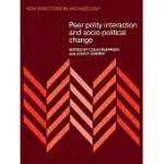 PEER POLITY INTERACTION AND SOCIO-POLITICAL CHANGE