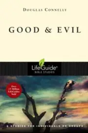 Good & Evil: 8 Studies for Individuals or Groups by Dr. Connelly, Douglas: New
