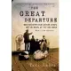 The Great Departure: Mass Migration from Eastern Europe and the Making of the Free World