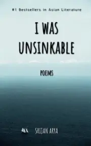 I was Unsinkable by Srijan Arya Paperback Book