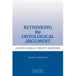 RETHINKING THE ONTOLOGICAL ARGUMENT: A NEOCLASSICAL THEISTIC RESPONSE