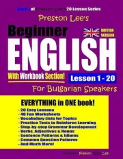 Preston Lee's Beginner English With Workbook Section Lesson 1 - 20 For Bulgarian