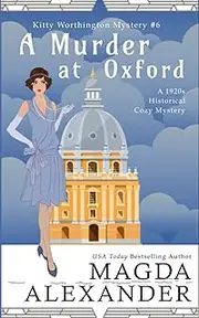 [Magda Alexander] A Murder at Oxford: A 1920s Historical Cozy Mystery