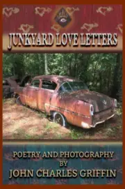 Junkyard Love Letters by John Charles Griffin [Paperback, 92 pages]
