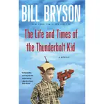 THE LIFE AND TIMES OF THE THUNDERBOLT KID ─ A MEMOIR/BILL BRYSON【禮筑外文書店】