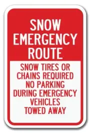 Snow Emergency Route Snow Tires Or Chains Req'd Sign 12"x18" Heavy Gauge Signs