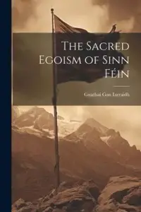 在飛比找博客來優惠-The Sacred Egoism of Sinn Féin