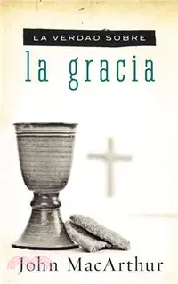 在飛比找三民網路書店優惠-La Verdad Sobre la Gracia / Th