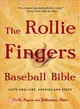 The Rollie Fingers Baseball Bible: Lists and Lore, Stories and Stats