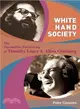 White Hand Society ─ The Psychedelic Partnership of Timothy Leary and Allen Ginsberg