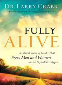 在飛比找三民網路書店優惠-Fully Alive ─ A Biblical Visio