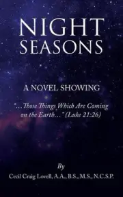 Night Seasons: "...Things Which Are Coming on the Earth..." by Cecil Lovell A.A.