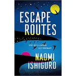 ESCAPE ROUTES/NAOMI ISHIGURO ESLITE誠品