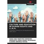 CULTURE AND EDUCATION IN HUMAN RIGHTS AND I.I.R.H.