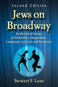 在飛比找博客來優惠-Jews on Broadway: An Historica