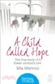 A Child Called Hope：The True Story of a Foster Mother's Love