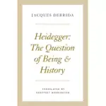 HEIDEGGER: THE QUESTION OF BEING AND HISTORY