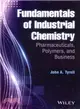 Fundamentals of Industrial Chemistry ― Pharmaceuticals, Polymers, and Business