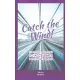 Catch the Wind!: A Prophetic Devotional to Accelerate into Your Destiny