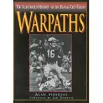 WARPATHS: THE ILLUSTRATED HISTORY OF THE KANSAS CITY CHIEFS