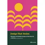 DESIGN THAT SCALES: CREATING A SUSTAINABLE DESIGN SYSTEM PRACTICE