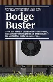 Bodge Buster: Must-ask questions, real homeowner insights and a practical guide for a smoother heat pump experience