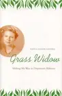 Grass Widow: Making My Way in Depression Alabama by Viola Goode Liddell (English