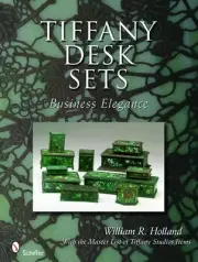 Tiffany Desk Sets: With the Master List of Tiffany Studios Items by William R. H