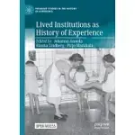 LIVED INSTITUTIONS AS HISTORY OF EXPERIENCE