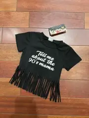 Boutique Baby girl Fringe top 3-6 months Tell me about the 90s mama