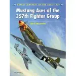 MUSTANG ACES OF THE 357TH FIGHTER GROUP
