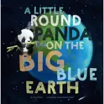 A LITTLE ROUND PANDA ON THE BIG BLUE EARTH