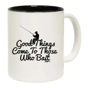 Good Things Come To Those Who Bait Fishing Mug Cup