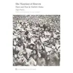 THE MANDATE OF HEAVEN: MARX AND MAO IN MODERN CHINA