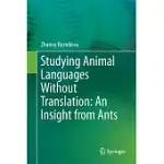 STUDYING ANIMAL LANGUAGES WITHOUT TRANSLATION: AN INSIGHT FROM ANTS