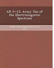 AR 5-12: Army Use of the Electromagnetic Spectrum
