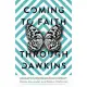 Coming to Faith Through Dawkins: 12 Essays on the Pathway from New Atheism to Christianity