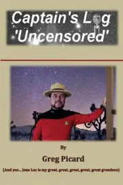 Captain's Log - Uncensored by Gregory W. Picard (English) Paperback Book