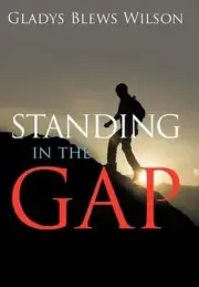 Standing in the Gap by Gladys Blews Wilson (English) Hardcover Book