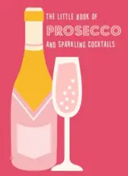 LITTLE BOOK OF PROSECCO/SPARKLING COCKTA By PYRAMID (Hardback) (9780753735091)