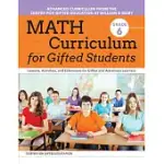 MATH CURRICULUM FOR GIFTED STUDENTS (GRADE 6): LESSONS, ACTIVITIES, AND EXTENSIONS FOR GIFTED AND ADVANCED LEARNERS