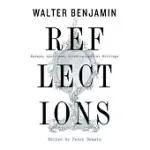 REFLECTIONS: ESSAYS, APHORISMS, AUTOBIOGRAPHICAL WRITINGS