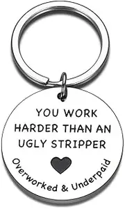 [RFTWXHPN] Colleague Gifts Keychains for Coworkers You Work Harder Than an Ugly Stripper Keychain Employees Bestie Going Away Goodbye Gifts for Coworker Going Away Farewell Gifts