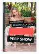 Peep Show - English Edition ― Uncensored & Beautifully S E X Y