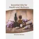 Essential Oils for Health and Wellness