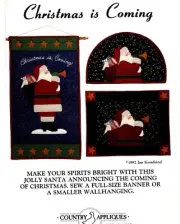 Christmas is Coming Santa Wall Quilt Pattern by Country Appliques CA67