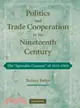 Politics and Trade Cooperation in the Nineteenth Century：The 'Agreeable Customs' of 1815–1914