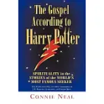 THE GOSPEL ACCORDING TO HARRY POTTER: SPIRITUAL THEMES IN THE STORIES OF THE WORLD’S MOST FAMOUS SEEKER