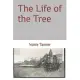 The Life of the Tree